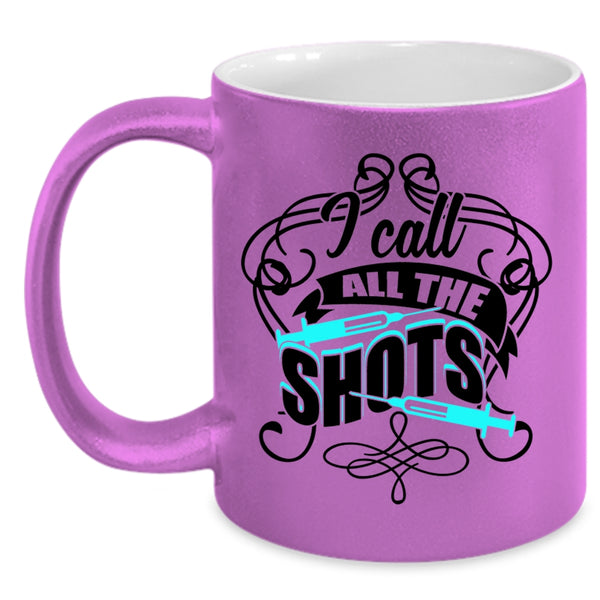 Awesome Nurses Coffee Mug, I Call All The Shots Accent Mug