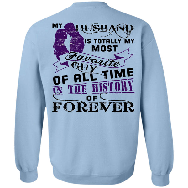 Being A Husband T Shirt, My Husband Is Totally My Most Favorite Sweatshirt