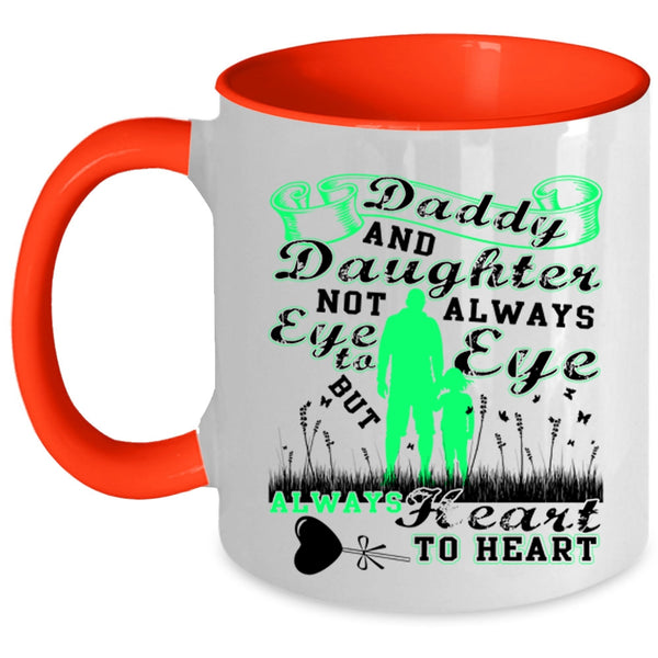 Always Heart To Heart Coffee Mug, Daddy And Daughter Accent Mug
