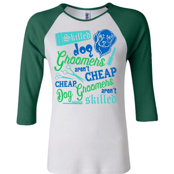 Skilled Dog Groomers Aren't Cheap T Shirt, I Love My Dog T Shirt, Awesome T-Shirts