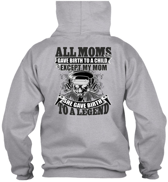 She Gave Birth To A Legend T Shirt, I Love Mom T Shirt