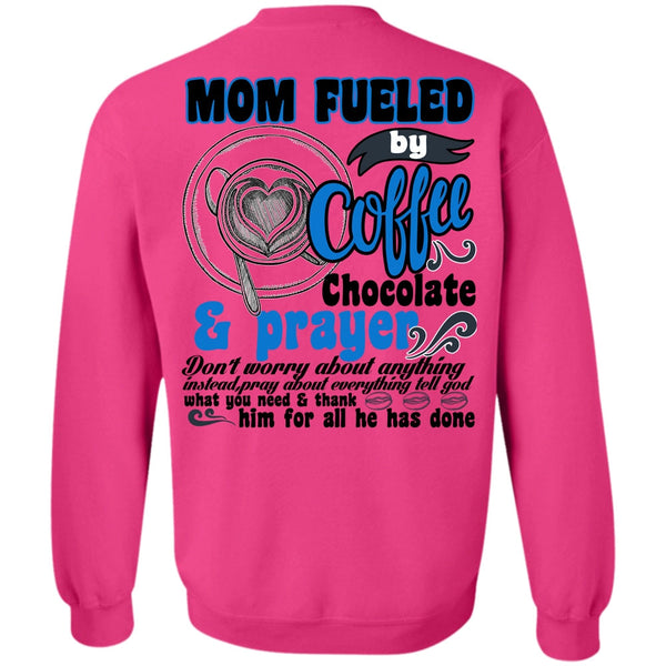 I Love Coffee T Shirt, Mom Fueled By Coffee Chocolate Sweatshirt