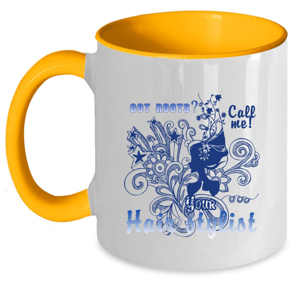 Your Hair Stylist Coffee Mug, Got Roots Call Me Accent Mug