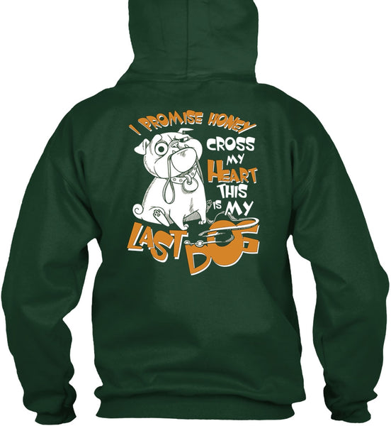 I Promise Honey Cross My Heart T Shirt, This Is My Last Dog T Shirt