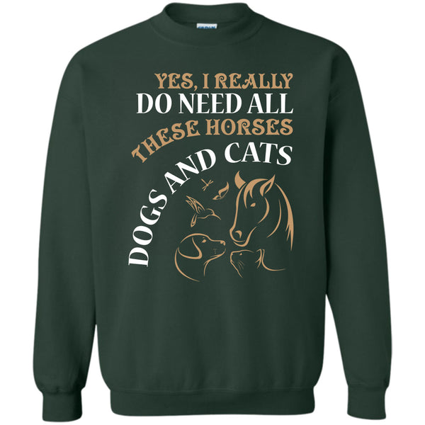 These Horses Dog And Cat T Shirt, I Am A Animal Lover Sweatshirt