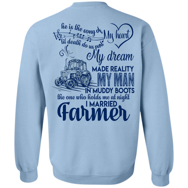 Being A Farmer T Shirt, I Married Farmer Sweatshirt
