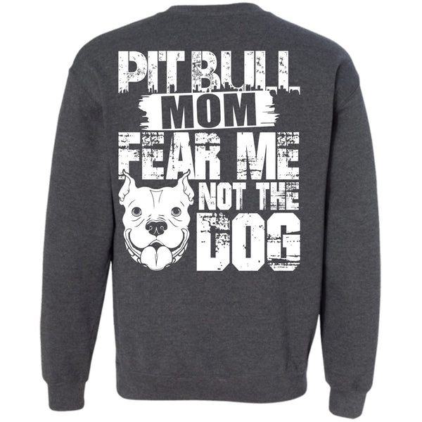 Like A Pit Bull T Shirt, I Love My Dog Sweatshirt