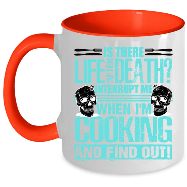 Funny Gift For Chefs Coffee Mug, Don't Interrupt Me When I'm Cooking Accent Mug