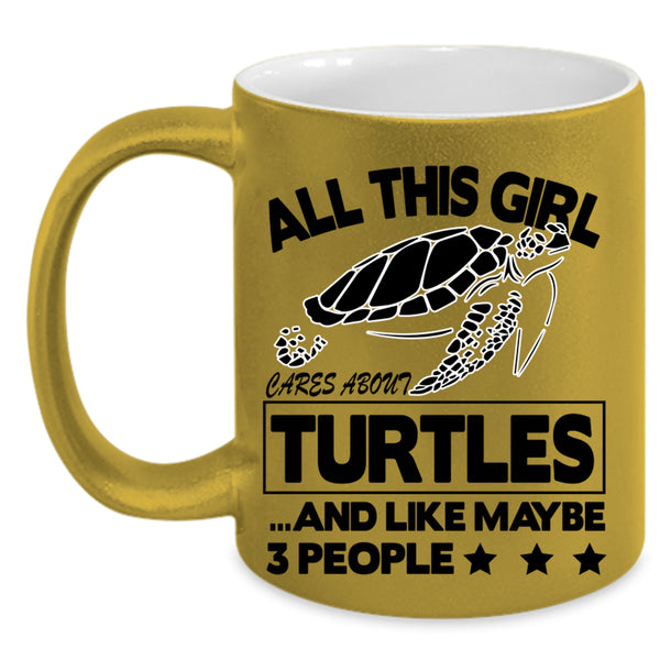 Cute Girls Coffee Mug, All This Girl Cares About Turtles Accent Mug
