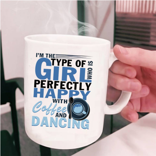 Happy With Coffee And Dancing Coffee Mug, Pretty Girls Cup