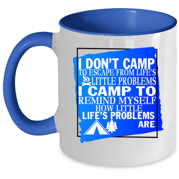 Awesome Camping Coffee Mug, I Camp To Remind Myself Accent Mug
