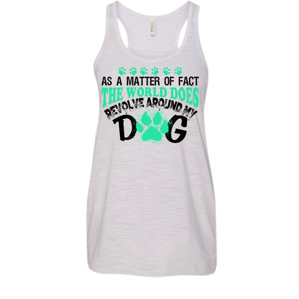 As A Matter Of Fact T Shirt, I Love My Dog T Shirt, Awesome t-shirts