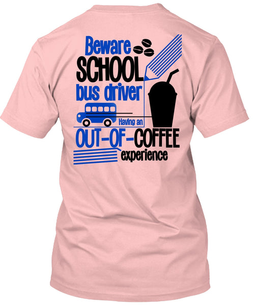 Beware School Bus Driver T Shirt, I Love Bus T Shirt