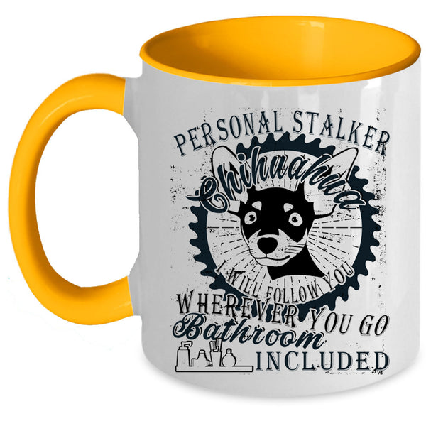 Cute Dogs Coffee Mug, Personal Stalker Chihuahua Accent Mug