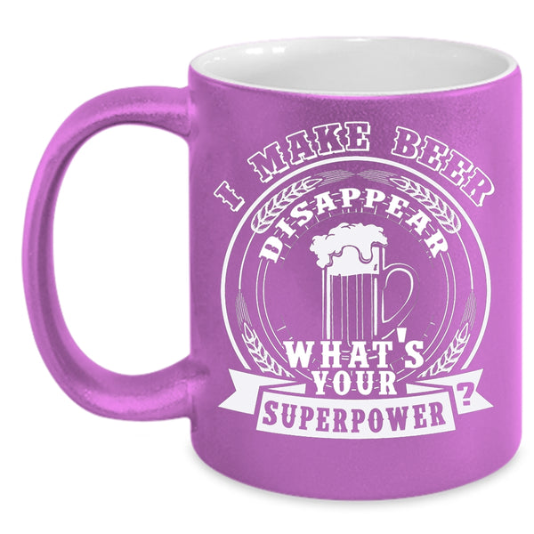 I Make Beer Disapear Coffee Mug, Cool Beer Drinker Coffee Cup
