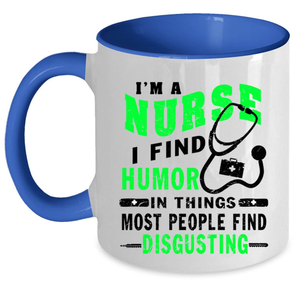 Cute Gift For Nurses Coffee Mug, I'm A Nurse Accent Mug