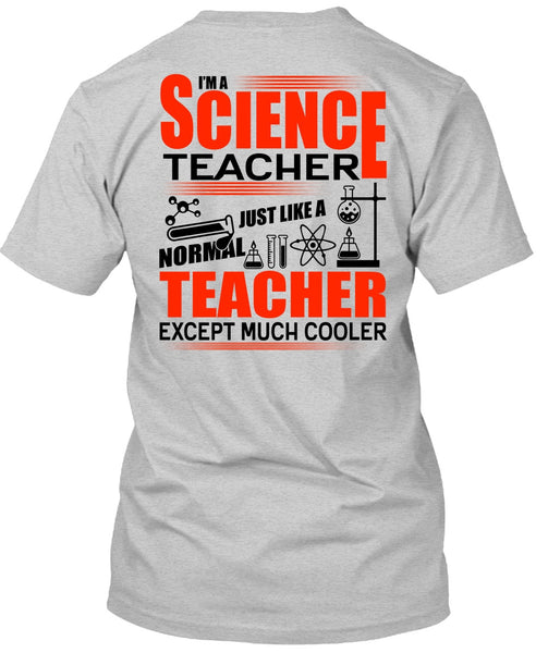 I'm A Science Teacher T Shirt, I Love Teacher T Shirt