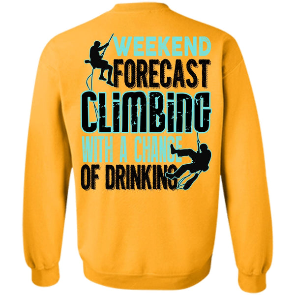 I Love Mountain T Shirt, Weekend Forecast Climbing Sweatshirt