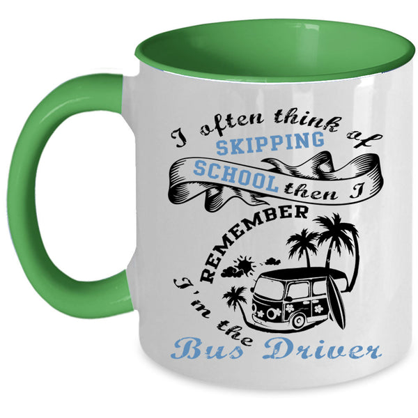 Cool Gift For Bus Driver Coffee Mug, I'm The Bus Driver Accent Mug