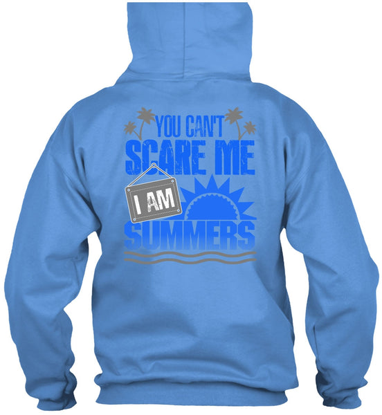 You Can't Scare Me T Shirt, I Love Summer T Shirt