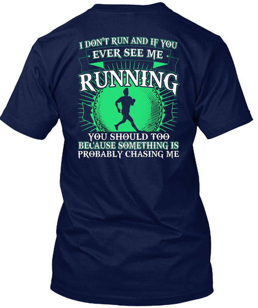 See Me Running T Shirt, I Don't Run T Shirt