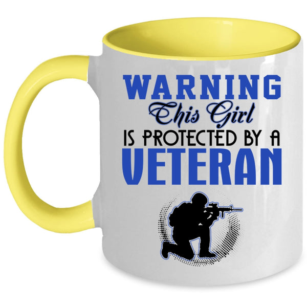 Cute Girls Coffee Mug, This Girl Is Protected By A Veteran Accent Mug