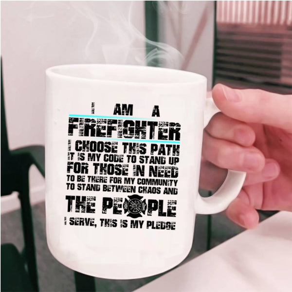 Cool Job Title Coffee Mug, I Am A Firefighter Cup