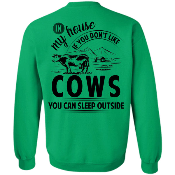 Being A Farmer T Shirt, You Don't Like Cows Sweatshirt