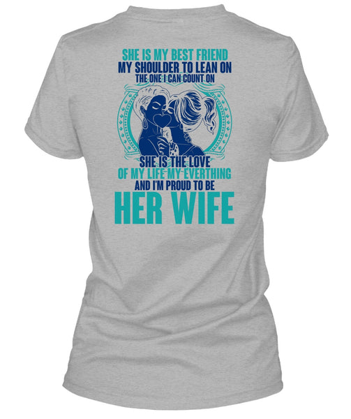 I'm Proud To Be Her Wife T Shirt, I Love Wife T Shirt