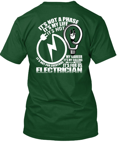 It's For Us Electrician T Shirt, It's My Life T Shirt