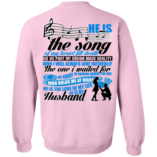 I Love Husband T Shirt, He Is The Song Of My Heart Sweatshirt