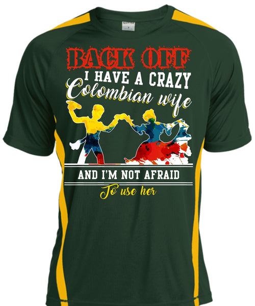 I Have A Crazy Colombian Wife T Shirt, I'm Not Afraid To Use Her T Shirt, Cool Shirt