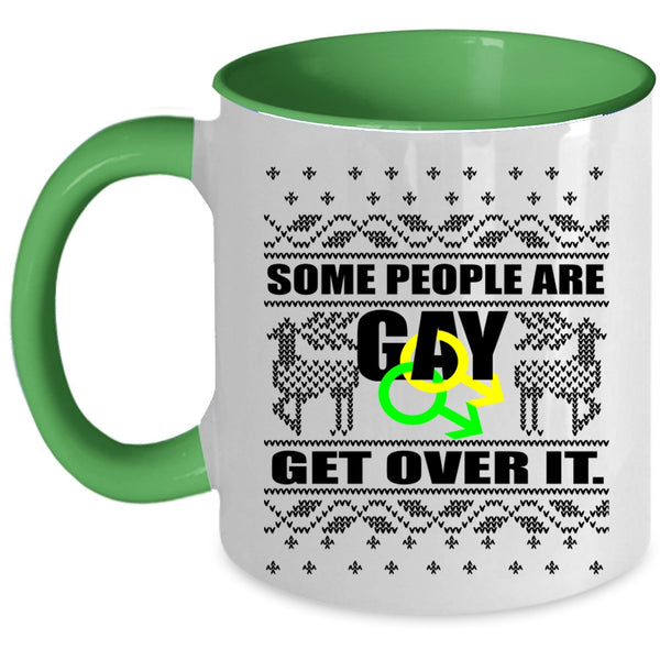 Cute Christmas Coffee Mug, Some People Are Gay Get Over It Accent Mug