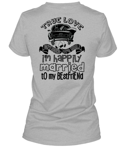 I'm Happily Married To My Best Friend T Shirt, I Love Husband T Shirt