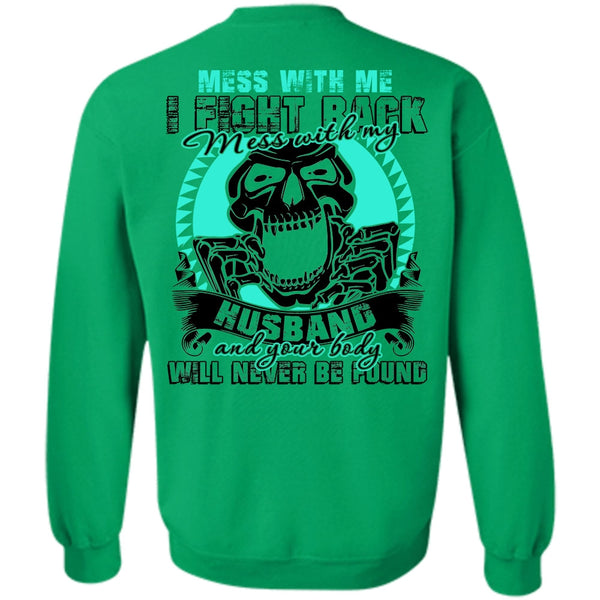 I Love Husband T Shirt, Mess With My Husband Sweatshirt