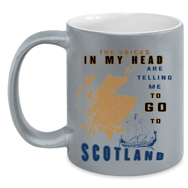 Travelling Coffee Mug, In My Head Are Telling Me To Go To Scotland Accent Mug