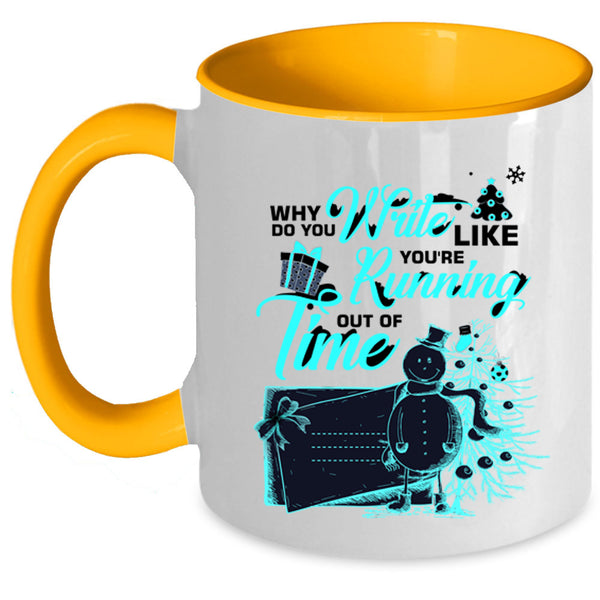 Cute Christmas Coffee Mug, You're Running Out Of Time Accent Mug