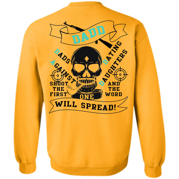 Being A Father T Shirt, DADD Dads Dating Against Daughters Sweatshirt