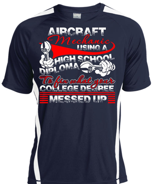 Aircraft Mechanic Using A High School T Shirt, College Degree T Shirt, Cool Shirt