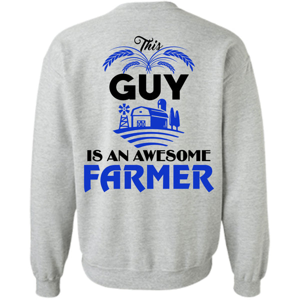Being A Farmer T Shirt, This Guy Is An Awesome Farmer Sweatshirt
