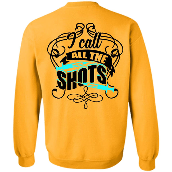 I Love Doctor T Shirt, I Call All The Shots Sweatshirt