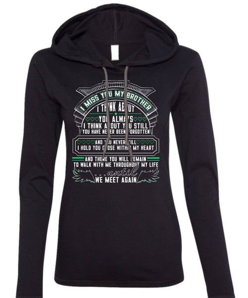 I Miss You My Brother T Shirt, We Meet Again T Shirt (Anvil Ladies Ringspun Hooded)