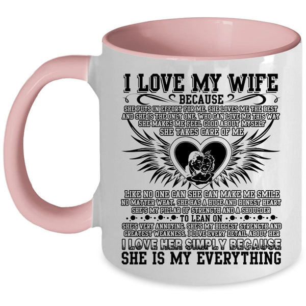 She Is My Everything Coffee Mug, I Love My Wife Accent Mug