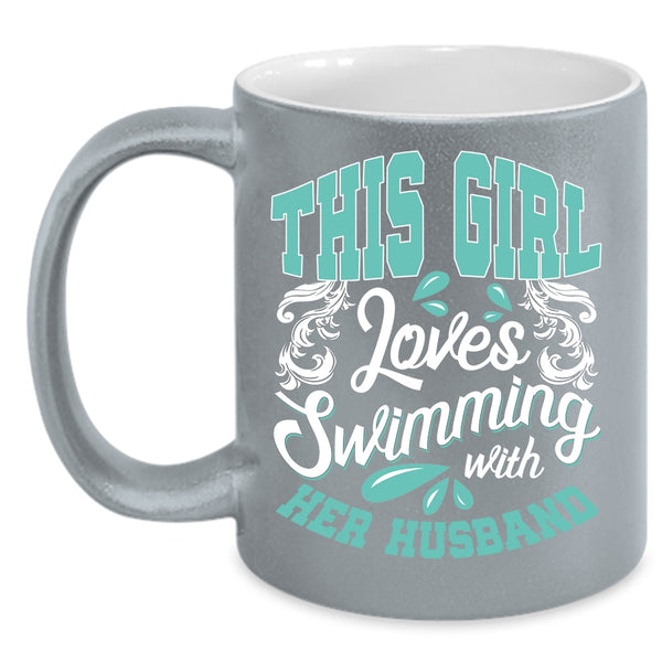 This Girl Loves Swimming With Her Husband Coffee Mug, Couple Coffee Cup