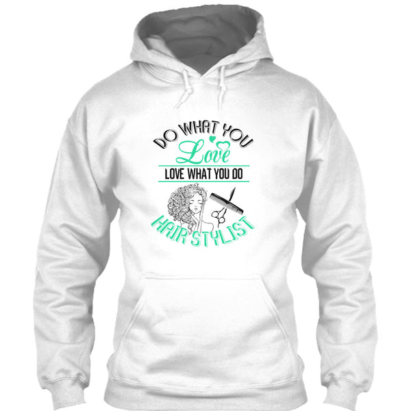 Do What You Love T Shirt, Coolest Hair Stylist T Shirt