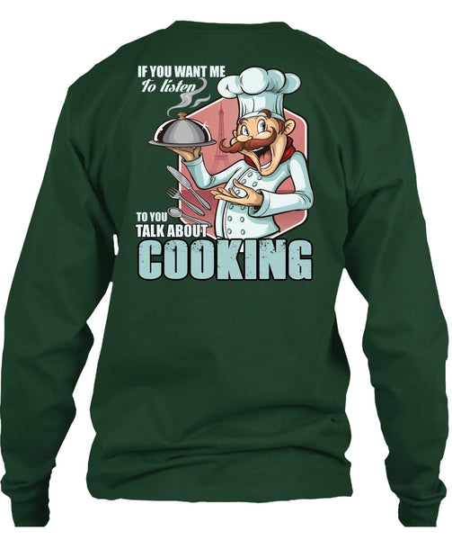 Talk About Cooking T Shirt, Being A Chef T Shirt