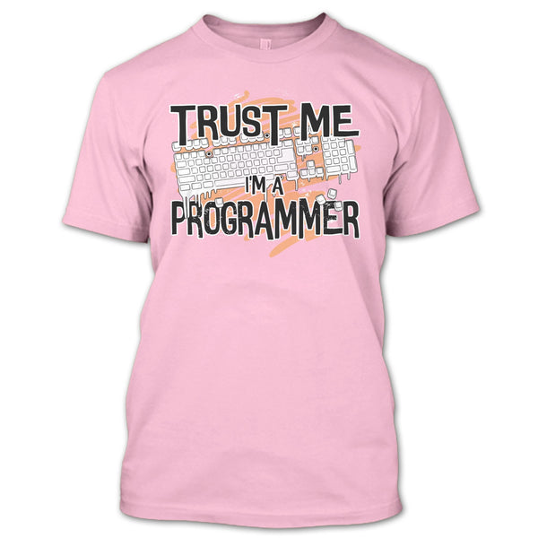 Trust Me I'm A Programmer T Shirt, I Am A Programmer T Shirt