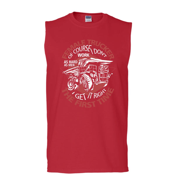 Female Trucker T Shirt, I Get It Right The First Time Tank Top (Men's Cotton Sleeveless)