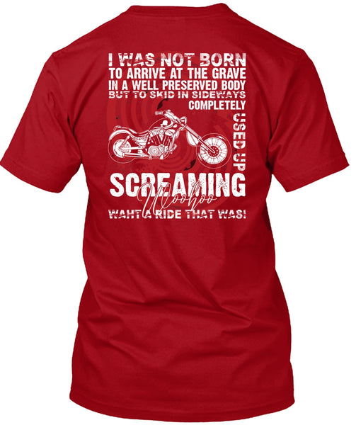 I Was Not Born To Arrive T Shirt, Being A Biker T Shirt