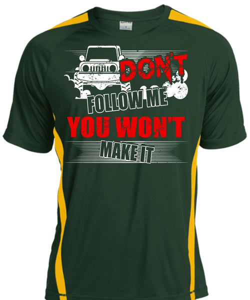 Don't Follow Me T Shirt, You Won't Make It T Shirt, Cool Shirt